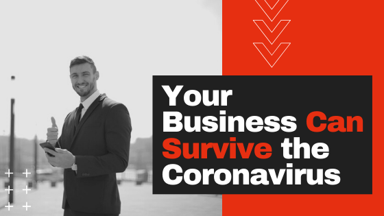 Your Business Can survive the coronavirus