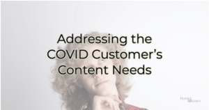 addressing the covid customers content needs