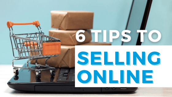 6 tips to selling online
