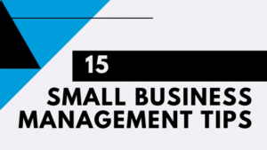15 small business management tips