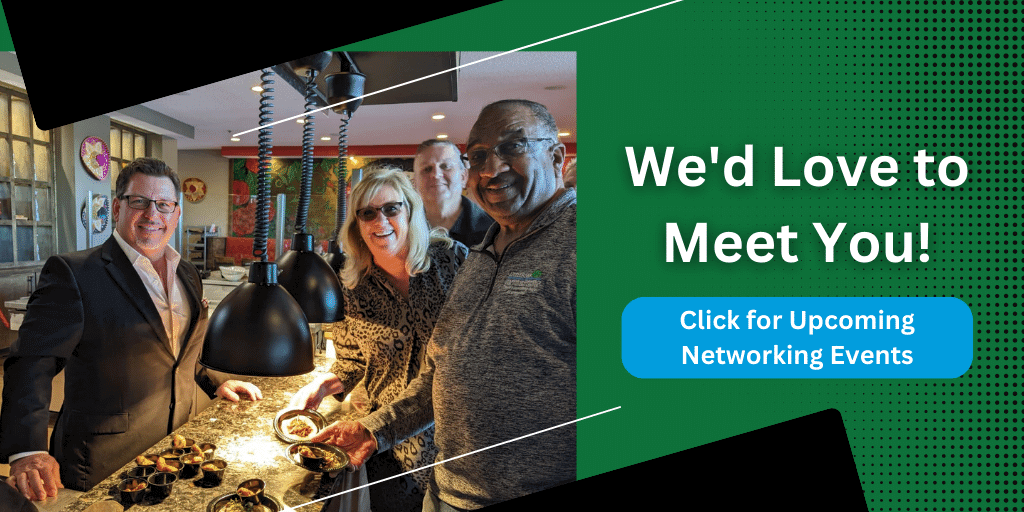 We'd love to meet you - click for upcoming networking events!