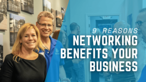 9 reasons Networking Benefits Your Business
